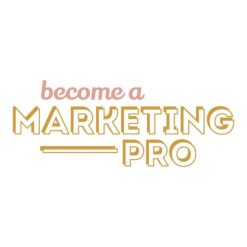 Become a Marketing Pro by Rachel April and Kristina