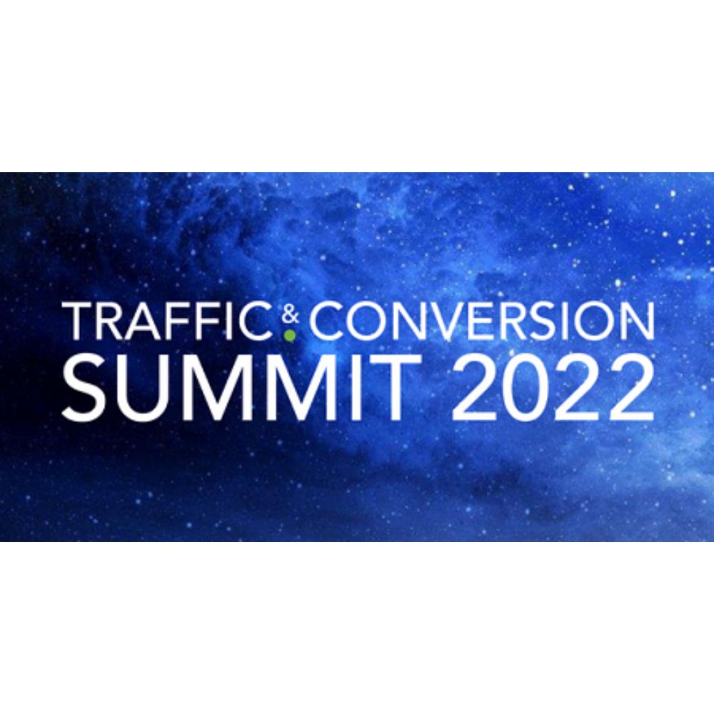 Traffic & Conversion Summit 2022