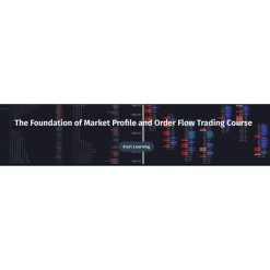 The Foundation of Market Profile and Order Flow Trading Course by Blockroots