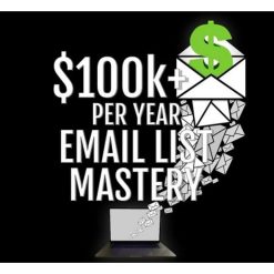100k Per Year Email List Mastery by Dylan Madden