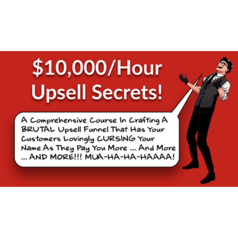 $10,000-Hour Upsell Secrets by Daniel Throssell