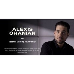 Alexis Ohanian Teaches Building Your Startup