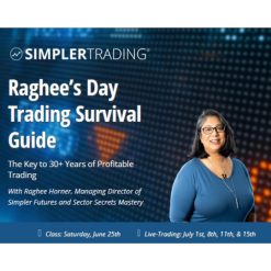 Raghee's Day Trading Survival Guide Elite by Raghee Horner, Simpler Trading