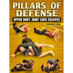 Pillars Of Defense: Upper Body Joint Lock Escapes by Gordon Ryan