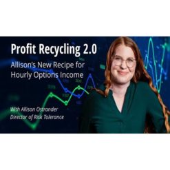 Profit Recycling 2.0 ELITE by Allison Ostrander, Simpler Trading