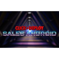 Click & Deploy Sales Android by Dan Wardrope