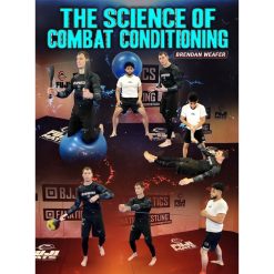 The Science Of Combat Conditioning by Brendan Weafer