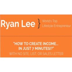 7 Minute Income by Ryan Lee