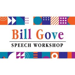 Bill Gove Speech Workshop by Steve Siebold