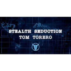Stealth Seduction by Tom Torero