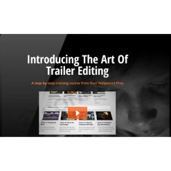 The Art of Trailer Editing Pro Ultimate by Film Editing Pro