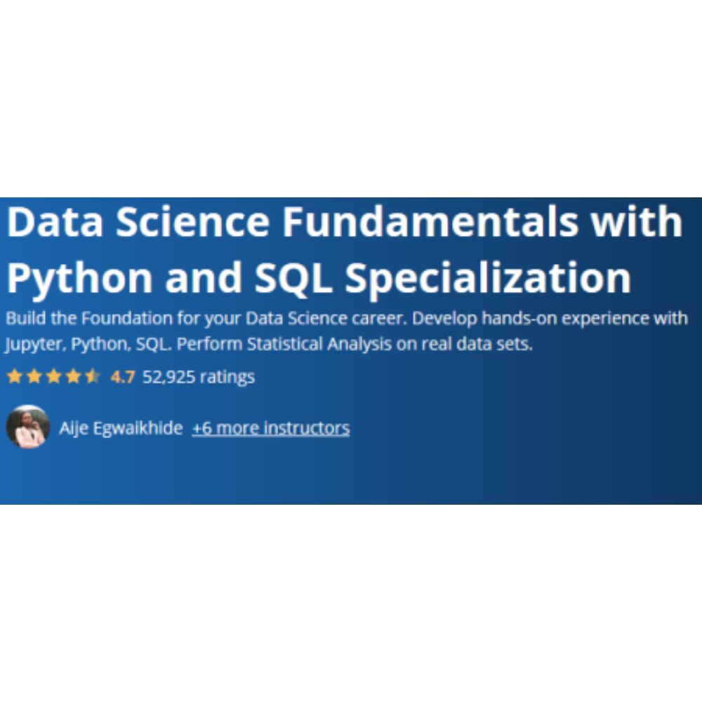 Data Science Fundamentals with Python and SQL Specialization by Coursera
