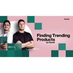 Finding Trending Products by Manny & James, Foundr