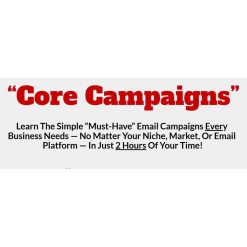 Core Campaigns by Troy Broussard