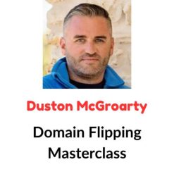 Domain Flipping Masterclass by Duston McGroarty
