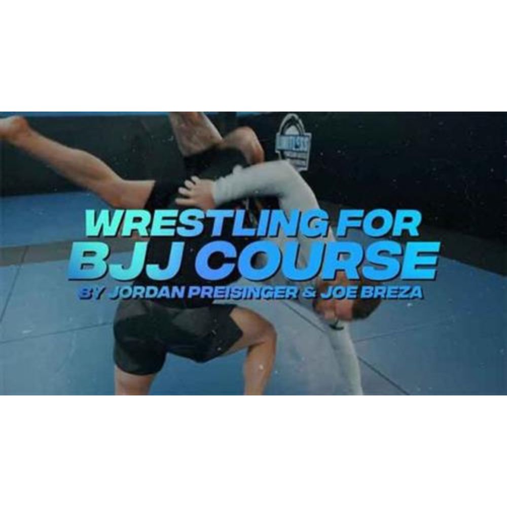 Wrestling For BJJ by Jordan Preisinger