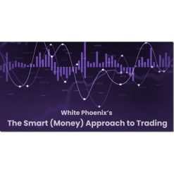 White Phoenix’s The Smart (Money) Approach to Trading by Jayson Casper