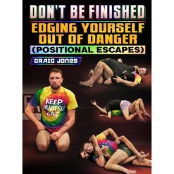 Don't Be Finished: Edging Yourself Out Of Danger by Craig Jones