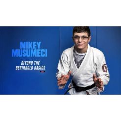 Beyond the Berimbolo Basics by Mikey Musumeci