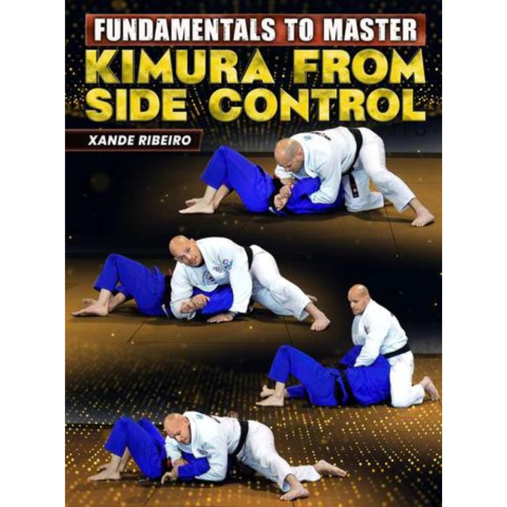 Fundamentals To Master: Kimura From Side Control by Xande Ribeiro