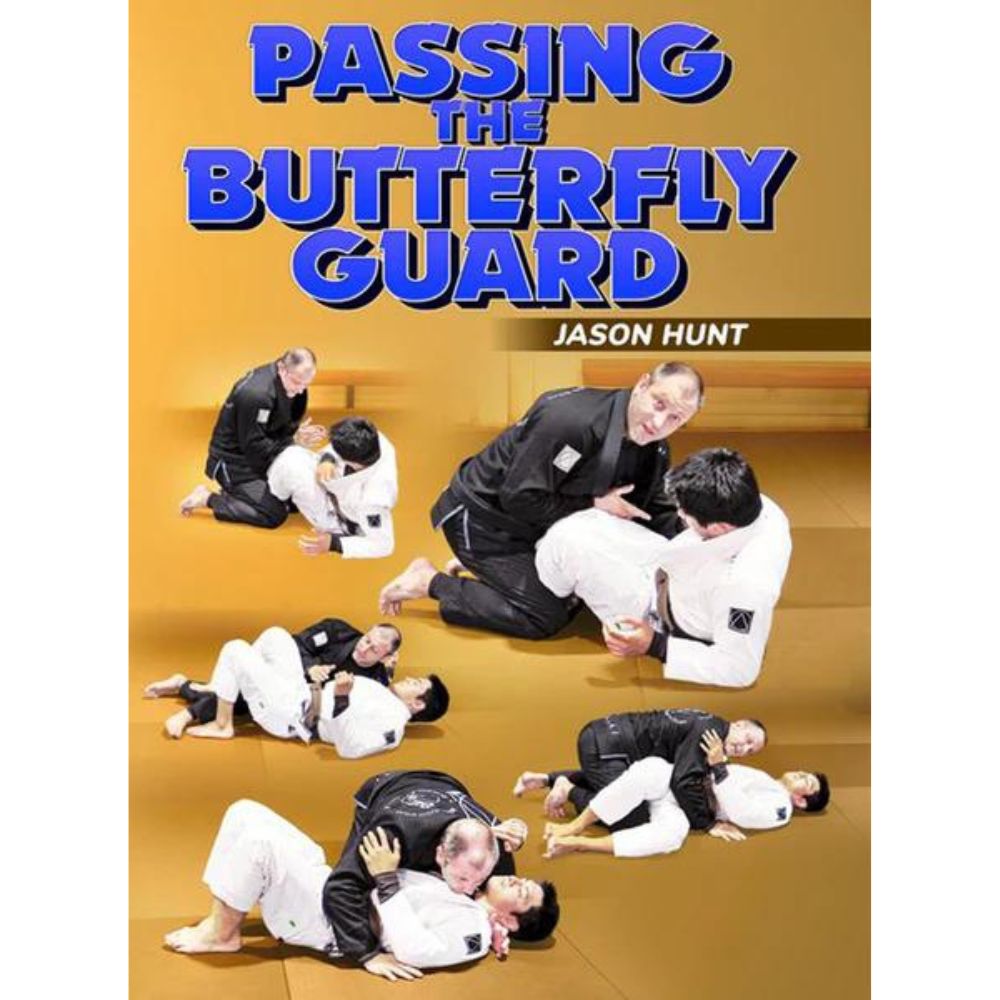 Passing The Butterfly Guard by Jason Hunt