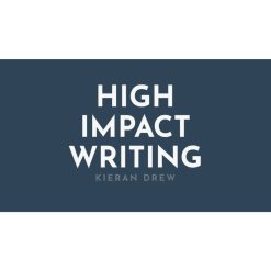 High Impact Writing by Kieran Drew