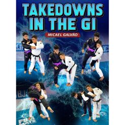Takedowns In The Gi by Mica Galvao
