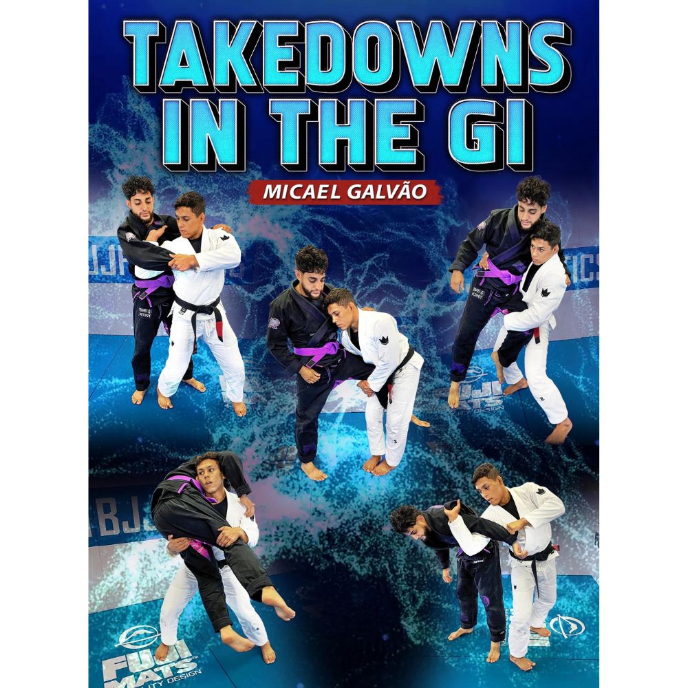 Takedowns In The Gi by Mica Galvao