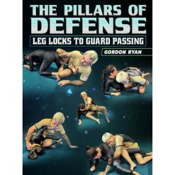 The Pillars Of Defense: Leg Locks To Guard Passing by Gordon Ryan