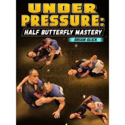 Under Pressure: Half Butterfly Mastery by Brian Glick