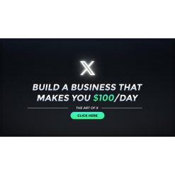 The Art of X (Twitter): Build a Business That Makes You $100/Day by STRONGLAND Publishing