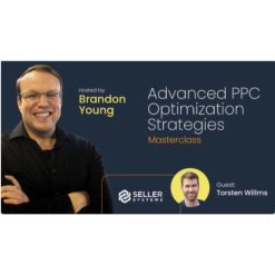 Masterclass Advanced PPC Optimization Strategies by Brandon Young