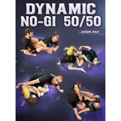 Dynamic No Gi 50/50 by Jason Rau
