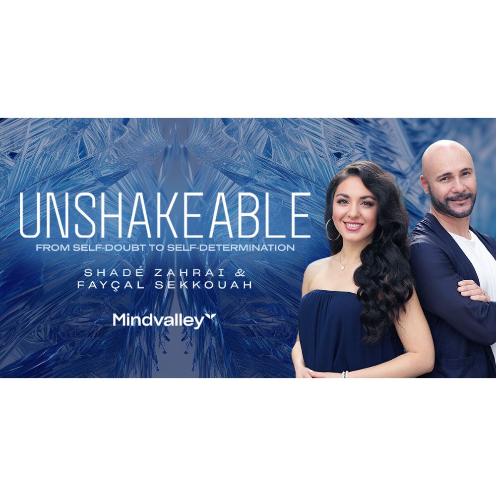 Unshakeable: From Self-Doubt to Self-Determination by Shade Zahrai and Fayçal Sekkouah