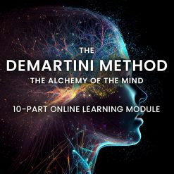 The Alchemy of the Mind by The Demartini Method