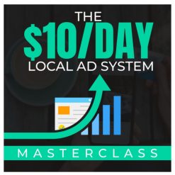 The $10 Day Local Ad System by Ben Adkins