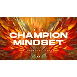 The Champion Mindset by Florencia Andres