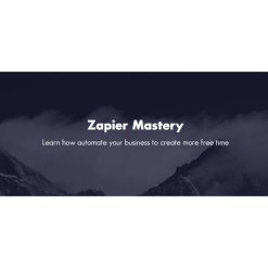 Zapier Mastery by Jimmy Rose