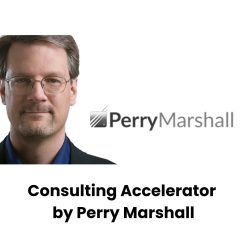 Consulting Accelerator by Perry Marshall