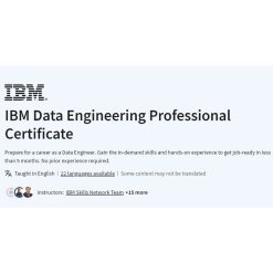 IBM Data Engineering Professional Certificate by IBM, Coursera