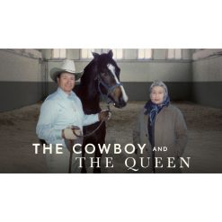 The Cowboy and the Queen — A Documentary by Andrea Nevins