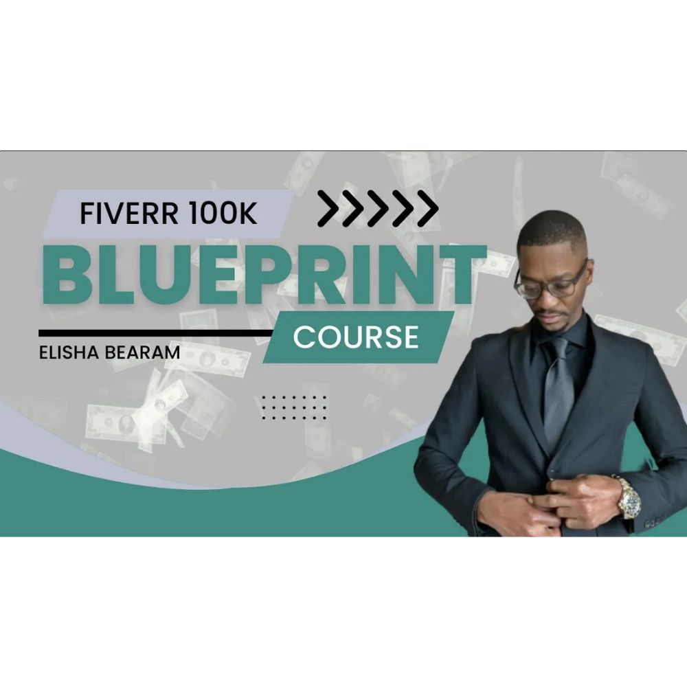 Fiverr 100k Blueprint by Elisha Bearam