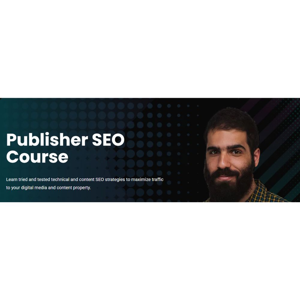 Publisher SEO Course by Vahe Arabian