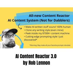 AI Content Reactor 3.0 by Rob Lennon