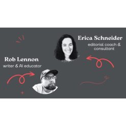 Content Editing 101 – AI Learning Guides and Editors by Erica Scheider and Rob Lennon