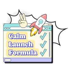 Calm Launch Formula by Caroline and Jason Zook