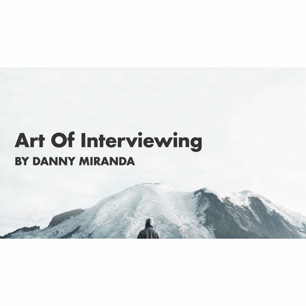 Art Of Interviewing by Danny Miranda - Image 2