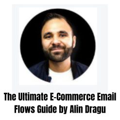 The Ultimate E-Commerce Email Flows Guide by Alin Dragu