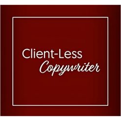Client-less Copywriter by Ben Settle