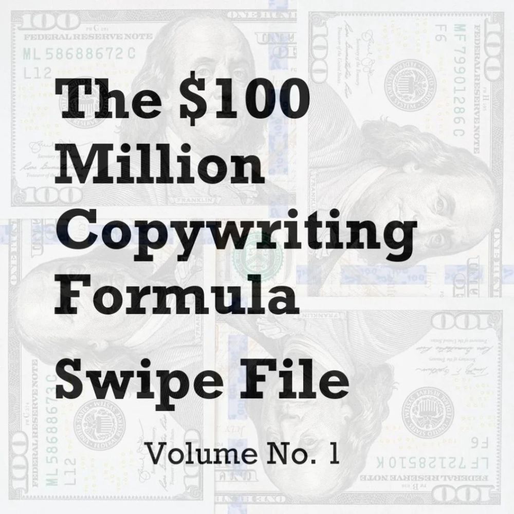 $100 Million Copywriting Formula Swipe File Volume 1 by Doug D’Anna